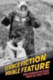 Science Fiction Double Feature:The Science Fiction Film as Cult Text