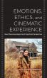 Emotions, Ethics, and Cinematic Experience:New Phenomenological and Cognitivist Perspectives