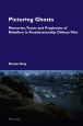 Picturing Ghosts:Memories, Traces and Prophesies of Rebellion in Postdictatorship Chilean Film