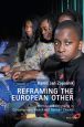 Reframing the European Other:Identity and Belonging in Contemporary French and German Cinema