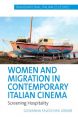 Women and Migration in Contemporary Italian Cinema:Screening Hospitality