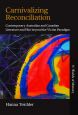 Carnivalizing Reconciliation:Contemporary Australian and Canadian Literature and Film beyond the Victim Paradigm