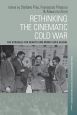 Rethinking the Cinematic Cold War:The Struggle for Hearts and Minds Goes Global