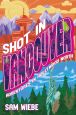 Shot in Vancouver:Adventures in Hollywood North
