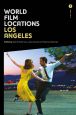 World Film Locations / Los Angeles:Volume 2