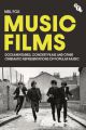 Music Films:Documentaries, Concert Films and Other Cinematic Representations of Popular Music