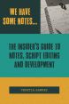 We Have Some Notes...:The Insider's Guide to Notes, Script Editing and Development