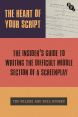 The Heart of Your Script:The Insider's Guide to Writing the Difficult Middle Section of a Screenplay