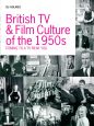 British TV and Film Culture in the 1950s:Coming to a TV Near You