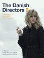 The Danish Directors 2:Dialogues on the New Danish Fiction Cinema