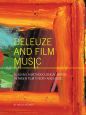 Deleuze and Film Music:Building a Methodological Bridge between Film Theory and Music