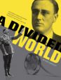 A Divided World:Hollywood Cinema and Emigré Directors in the Era of Roosevelt and Hitler, 1933-1948
