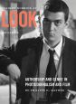 Stanley Kubrick at Look Magazine:Authorship and Genre in Photojournalism and Film