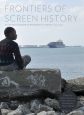 Frontiers of Screen History:Imagining European Borders in Cinema, 1945-2010