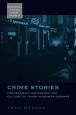 Crime Stories:Criminalistic Fantasy and the Culture of Crisis in Weimar Germany