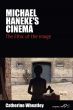Michael Haneke's Cinema:The Ethic of the Image