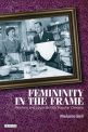 Femininity in the Frame:Women and 1950s British Popular Cinema