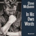 Steve McQueen:In His Own Words
