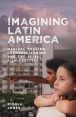 Imagining Latin America:Magical Realism, Cosmopolitanism and the ¡Viva! Film Festival
