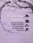 Early One Spring:An Intermediate Chinese Reader to Accompany the Film Video February