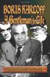 Boris Karloff: A Gentleman's Life