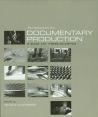 Introduction to Documentary Production:A Guide for Media Students