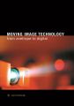 Moving Image Technology:from zoetrope to digital