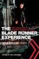 The Blade Runner Experience:The Legacy of a Science Fiction Classic