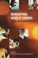 Remapping World Cinema:Identity, Culture, and Politics in Film
