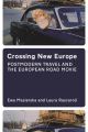 Crossing New Europe:Postmodern Travel and the European Road Movie
