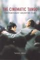 The Cinematic Tango:Contemporary Argentine Film