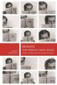 Reading the French New Wave:Critics, Writers and Art Cinema in France