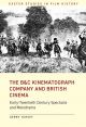 The B&C Kinematograph Company and British Cinema:Early Twentieth-Century Spectacle and Melodrama