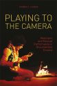 Playing to the Camera:Musicians and Musical Performance in Documentary Cinema