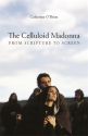 The Celluloid Madonna:From Scripture to Screen