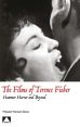 The Films of Terence Fisher:Hammer Horror and Beyond