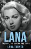 Lana:The Lady, The Legend, The Truth