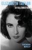 Elizabeth Taylor:A Celebration