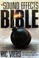 The Sound Effects Bible:How to Create and Record Hollywood Style Sound Effects