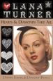 Lana Turner:Hearts and Diamonds Take All
