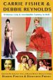 Carrie Fisher & Debbie Reynolds:Princess Leia & Unsinkable Tammy in Hell