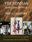 The Fondas:Henry, Jane, & Peter - Triple Exposure