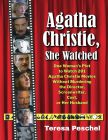 Agatha Christie, She Watched:One Woman's Plot to Watch 201 Christie Adaptations Without Murdering the Director, Screenwriter, Cast, or Her Husband