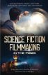 Science Fiction Filmmaking in the 1980s:Interviews with Actors, Directors, Producers and Writers