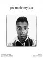 God Made My Face:A Collective Portrait of James Baldwin
