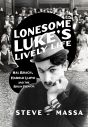 Lonesome Luke's Lively Life:Hal Roach, Harold Lloyd and the Rolin Film Co.