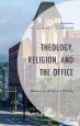 Theology, Religion, and The Office:Beauty in Ordinary Things