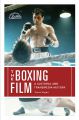 The Boxing Film:A Cultural and Transmedia History