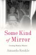 Some Kind of Mirror:Creating Marilyn Monroe