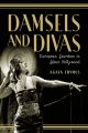 Damsels and Divas:European Stardom in Silent Hollywood
